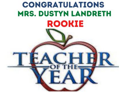  Congratulations Ms. Dustyn Landreth - Rookie Teacher of the Year